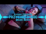 Klaudia Zielińska - Przychodzi Noc (BRiAN Remix)