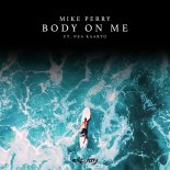 Mike Perry & NEA EINI feat. Nea Kaarto - Body On Me