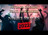 Myra & Zooom Feat Dj Ramezz - Night Moves 2022