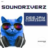 SoundDriverz - Deejay Commissar (Extended Mix)