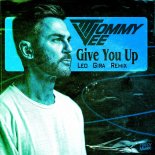 Tommy Vee - Give You Up (Leo Gira Extended Remix)