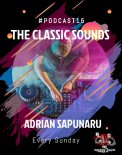 Adrian Sapunaru - The Classic Sounds @ Podcast15