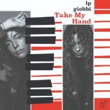LP Giobbi - Take My Hand (Original Mix)