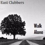 East Clubbers - Walk Alone (DJ KUBOX BOOTLEG)