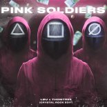 LØU, ThomTree - Pink Soldiers (Crystal Rock Edit)