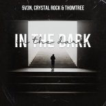 5V3N, Crystal Rock, ThomTree, Blaikz - In the Dark