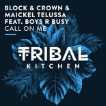 Block & Crown, Maickel Telussa feat. Boyz R Busy - Call on Me (Original Mix)