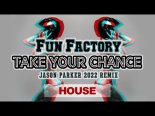 Fun Factory - Take Your Chance (Jason Parker 2022 Remix)