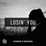 UVIQUE, Zhivina, Seconds From Space - Losin' You (Extended)