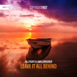Alleviate & Anklebreaker - Leave It All Behind (Extended Mix)