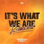 Primeshock & Geck-o - It's What We Are Reloaded (Extended Mix)