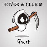 F3VER & Club M - Ghost