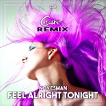 NoYesMan - Feel Alright Tonight (Crushi Extended Remix)