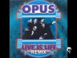 OPUS - Live Is Life  2022 (DJ Atesz Club Mix)