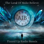 AJB - The Land of Make Believe (Fizzed Up Radio Remix)