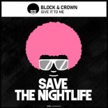 Block & Crown - Give It to Me (Original Mix)