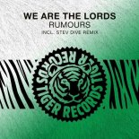 We are The Lords - Rumours (Stev Dive Extended Remix)