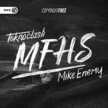 Teknoclash & Mike Enemy - MFHS