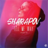 Sharapov - Tell Me Way (Original Mix)