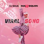 DJ Goja & Mannequin - Viral Song