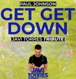 Paul Johnson - Get Get Down (Javi Torres Tribute Extended Remix)