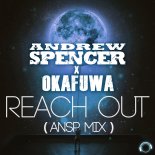 Andrew Spencer & Okafuwa - Reach Out (Ansp Extended Mix)
