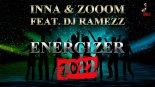 Inna & Zooom Feat Dj Ramezz - Energizer 2022