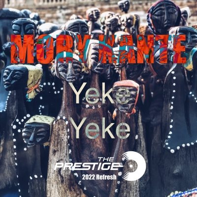 Mory Kante - Yeke Yeke (The Prestige 2022 Refresh)