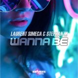 Stephan M, Laurent Simeca - Wannabe (Extended Mix)