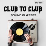 Sound Glasses - Club to Club (King Size Mix)