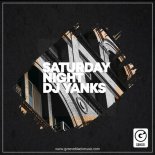 DJ Yanks - Saturday Night (Original Mix)