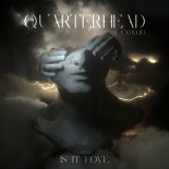 Quarterhead feat. Camylio - Is It Love