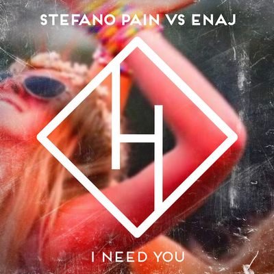 Stefano Pain vs Enaj - I Need You (Stefano Pain Extended Mix)