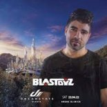 Blastoyz Arena Gliwice / Dreamstate Europe Guest Mix [2022]