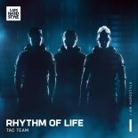Toneshifterz, Atmozfears & Code Black, TAC Team - Rhythm Of Life (Extended Mix)