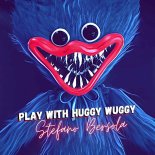 Stefano Bersola - Play With Huggy Wuggy