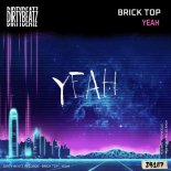 Brick Top - Yeah (Original Mix)