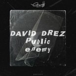 David Drez - Public Enemy (Original Mix)