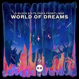 D-Block & S-te-Fan & Frontliner - World Of Dreams (Original Mix)
