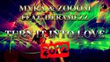 Myra & ZoOoM Feat Dj Ramezz - Turn It Into Love 2022