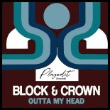 Block & Crown - Outta My Head (Original Mix)