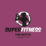 SuperFitness - The Motto (Workout Mix 132 bpm)