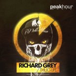 Richard Grey - Thug Life (Original Mix)