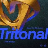 Tritonal Feat. Marlhy - Back To My Love