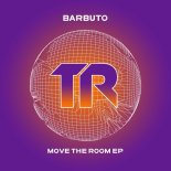 Barbuto - Move The Room (Original Mix)