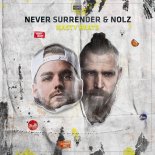 Never Surrender & Nolz - Nasty Beats (Extended Mix)