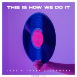 Jude & Frank feat. Cammora - This Is How We Do It