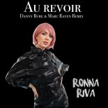 Ronna Riva - Au Revoir (Danny Burg and Marc Rayen Remix)