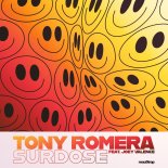 Tony Romera feat. Joey Valence - Surdose (Original Mix)