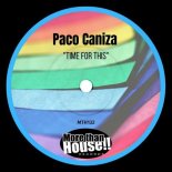 Paco Caniza - Time For This (Original Mix)